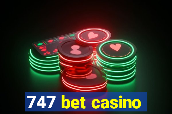 747 bet casino